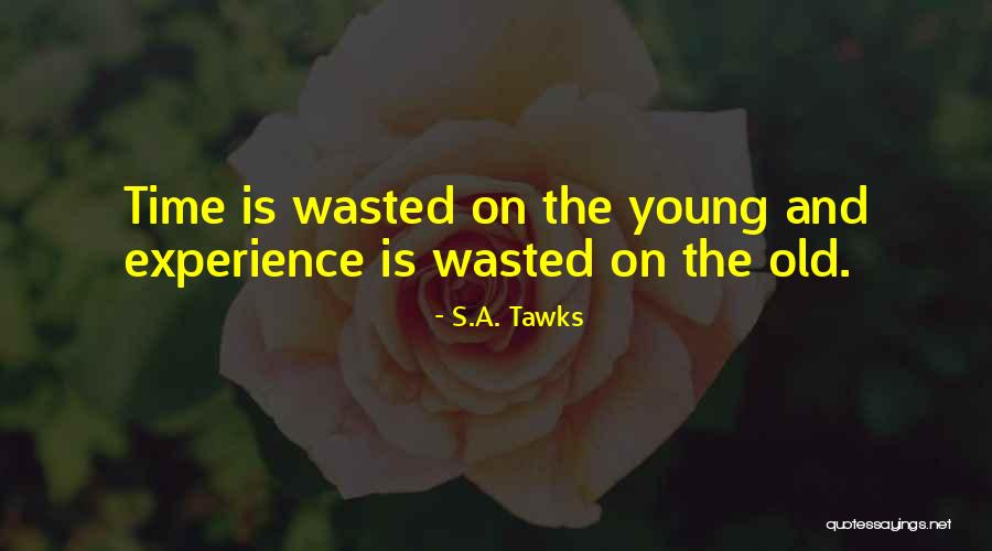 S.A. Tawks Quotes 1555645