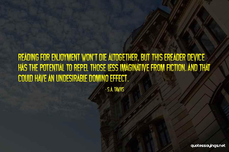 S.A. Tawks Quotes 1710535 S.A. Tawks Quotes 1710535