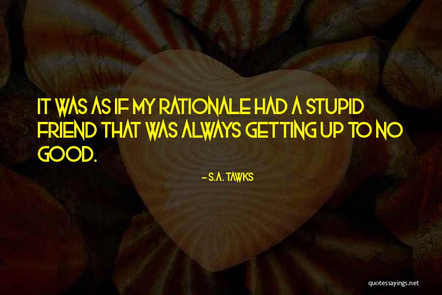 S.A. Tawks Quotes 264689