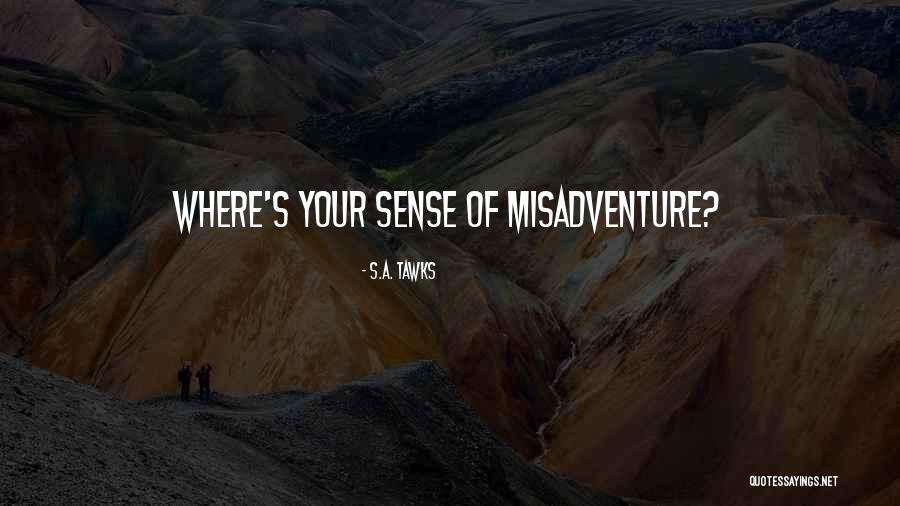 S.A. Tawks Quotes 316124 S.A. Tawks Quotes 316124