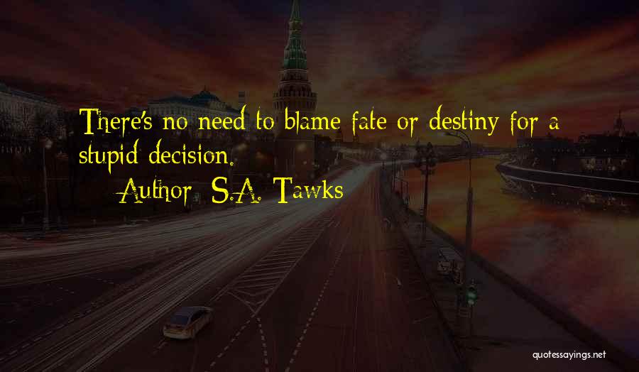 S.A. Tawks Quotes 996869