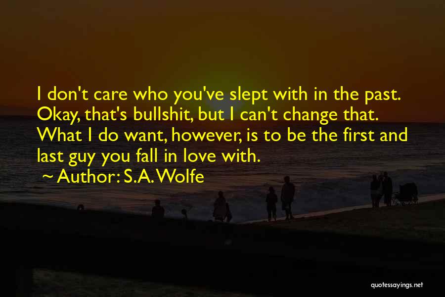 S.A. Wolfe Quotes 1591711