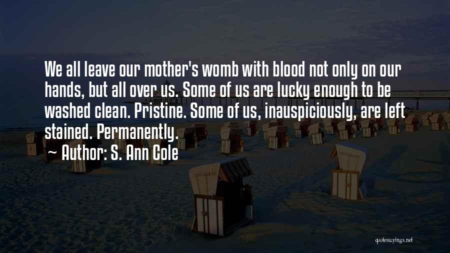 S. Ann Cole Quotes 450939