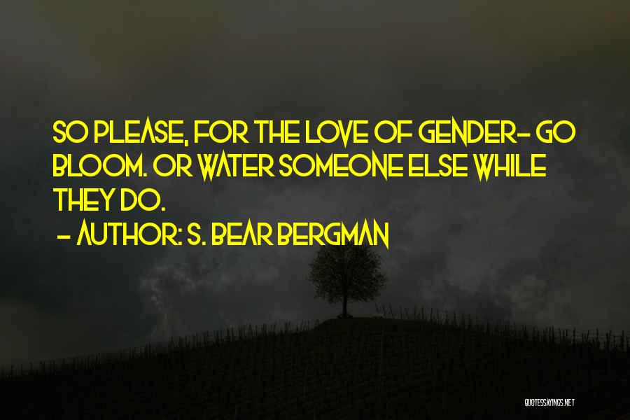 S. Bear Bergman Quotes 1833526