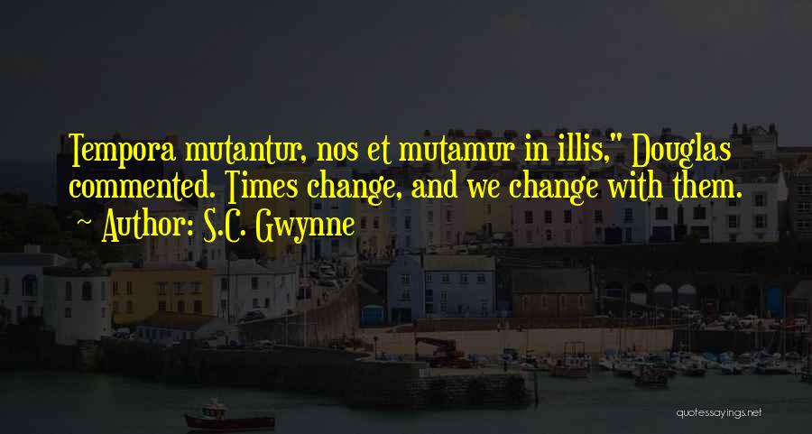 S.C. Gwynne Quotes 1351499