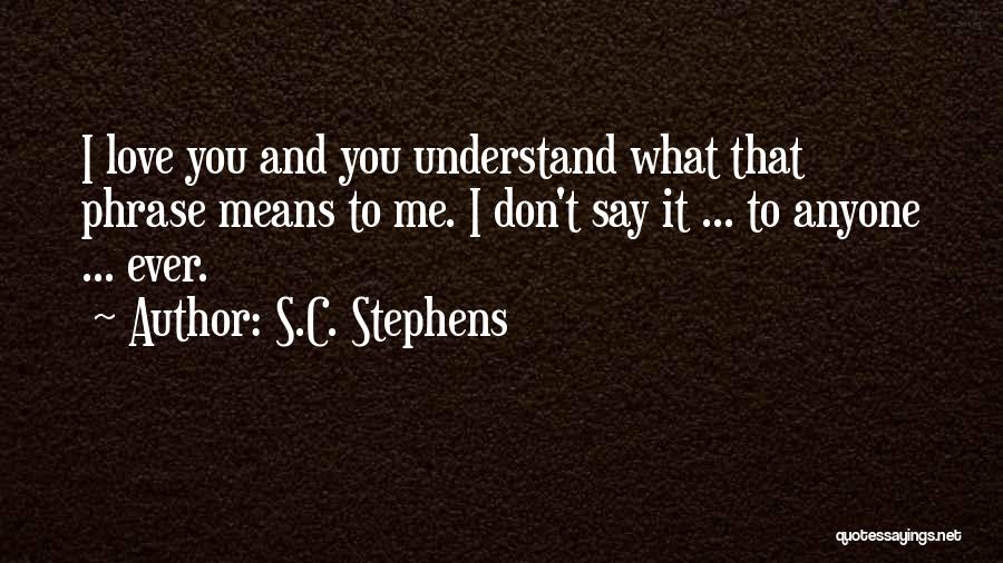 S.C. Stephens Quotes 1199339