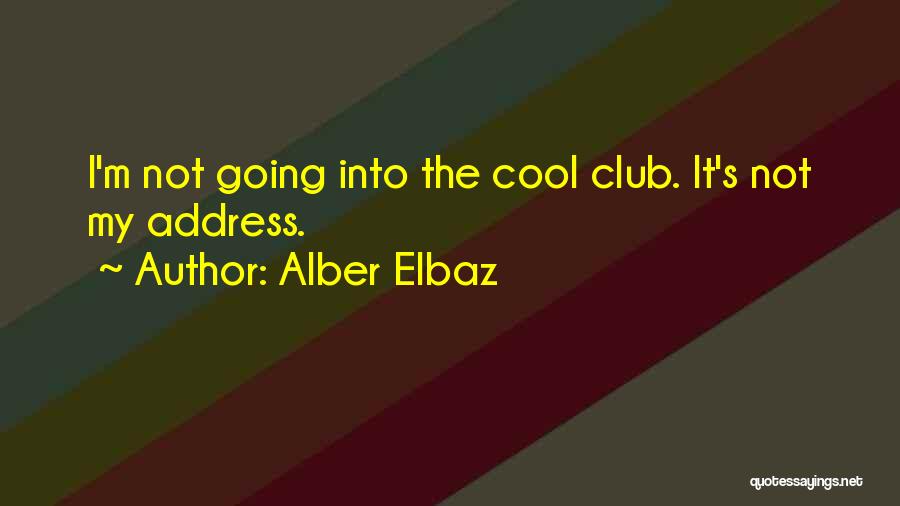 S Club Quotes By Alber Elbaz