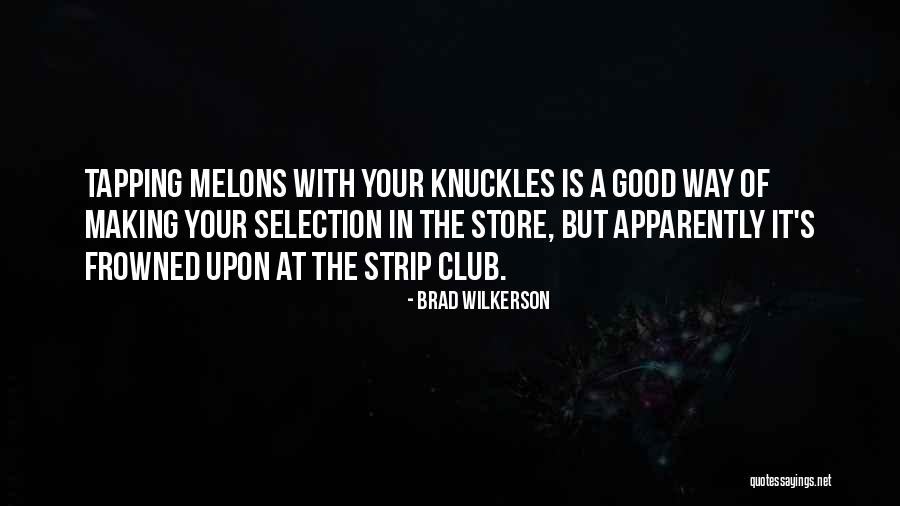 S Club Quotes By Brad Wilkerson S Club Quotes By Brad Wilkerson