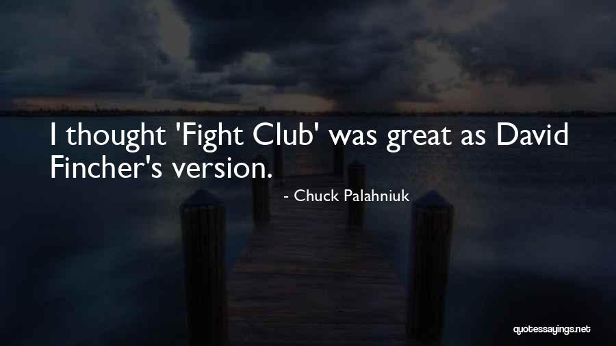 S Club Quotes By Chuck Palahniuk