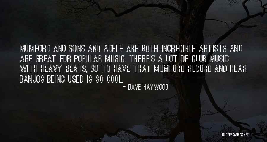 S Club Quotes By Dave Haywood S Club Quotes By Dave Haywood