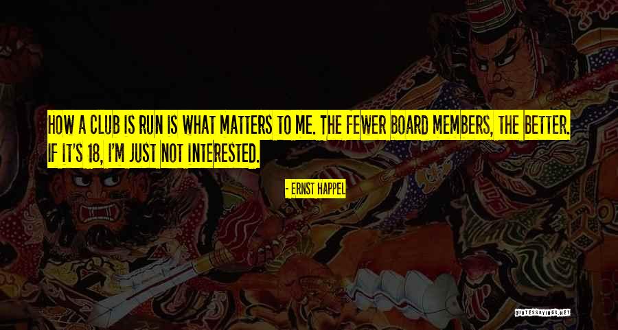 S Club Quotes By Ernst Happel S Club Quotes By Ernst Happel
