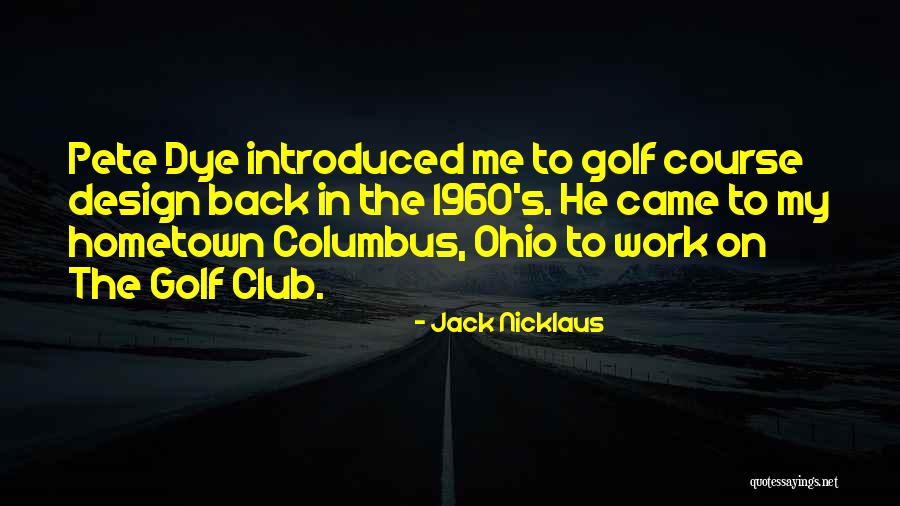 S Club Quotes By Jack Nicklaus S Club Quotes By Jack Nicklaus