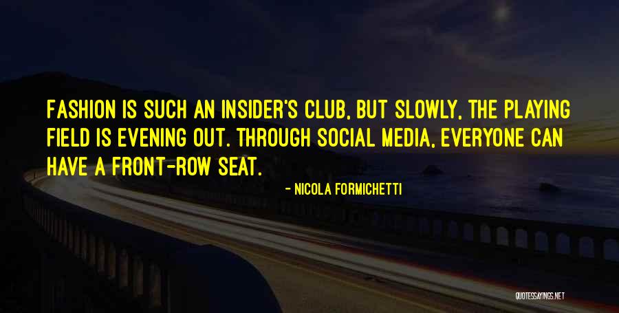 S Club Quotes By Nicola Formichetti S Club Quotes By Nicola Formichetti
