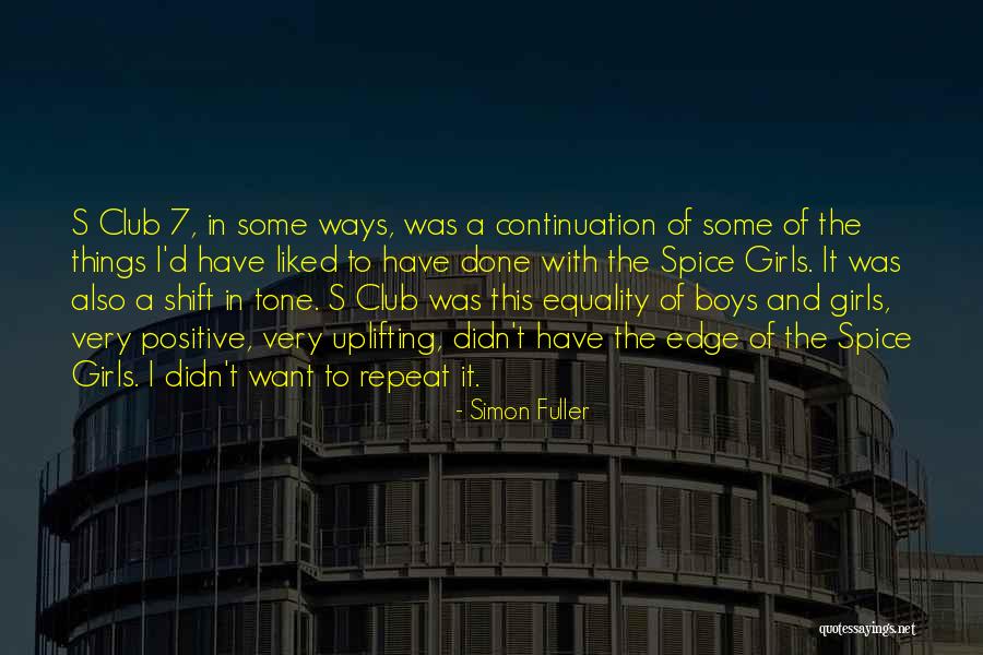 S Club Quotes By Simon Fuller S Club Quotes By Simon Fuller