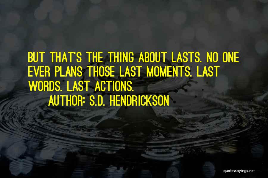 S.D. Hendrickson Quotes 154928