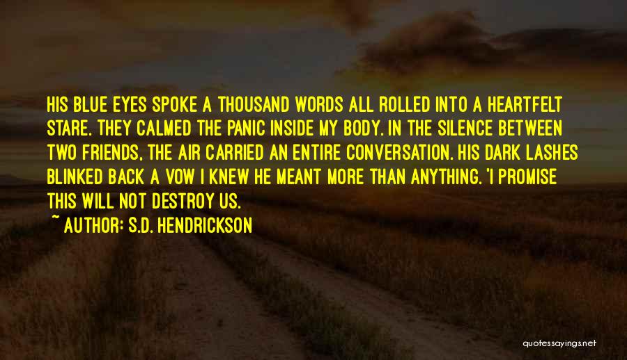 S.D. Hendrickson Quotes 209690