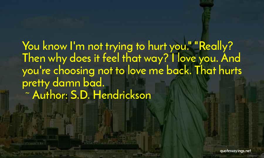 S.D. Hendrickson Quotes 773960