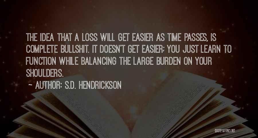 S.D. Hendrickson Quotes 918885