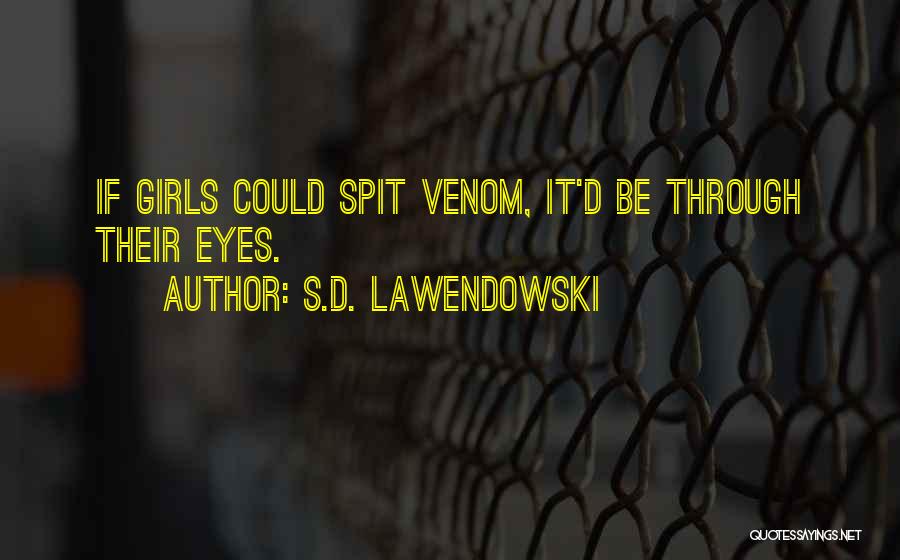 S.D. Lawendowski Quotes 303889