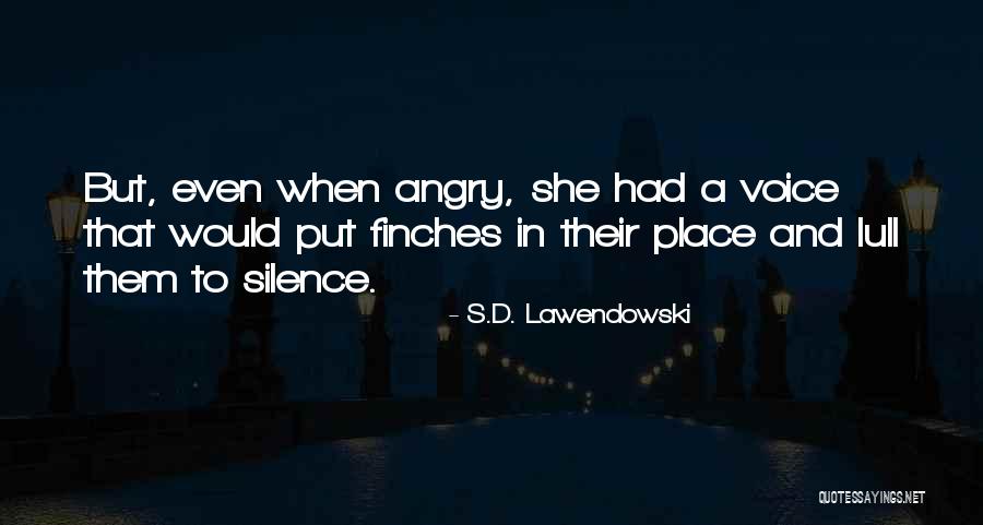 S.D. Lawendowski Quotes 660972 S.D. Lawendowski Quotes 660972