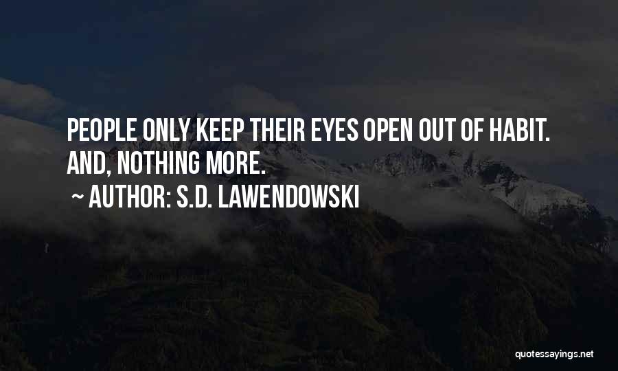 S.D. Lawendowski Quotes 79206