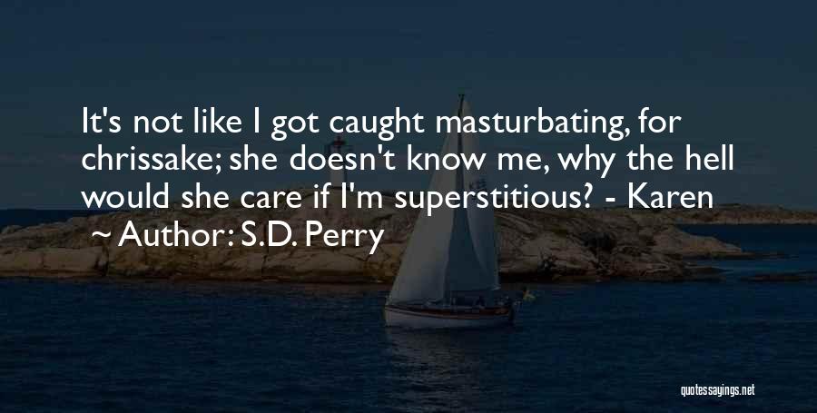 S.D. Perry Quotes 598234