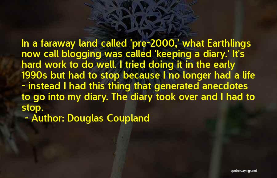 S Diary Quotes By Douglas Coupland