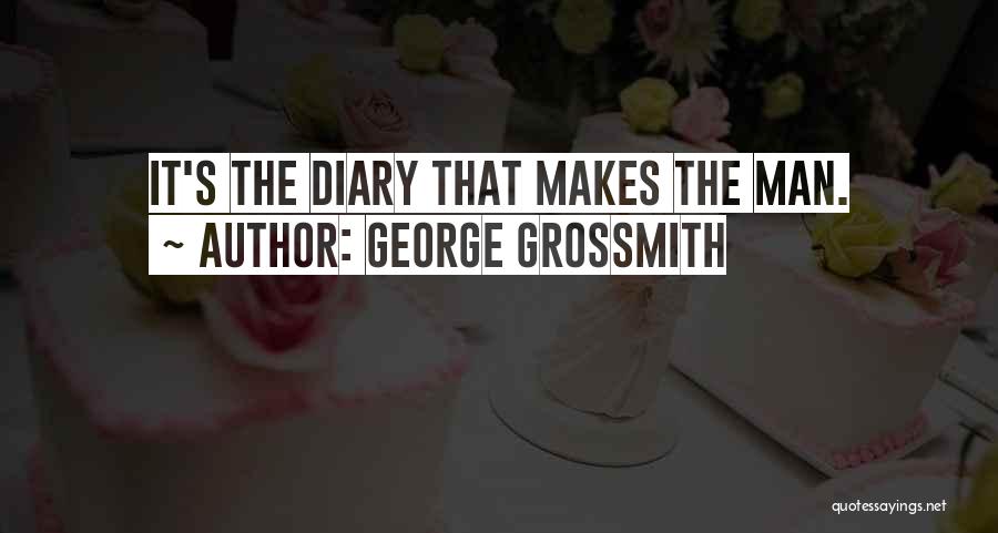 S Diary Quotes By George Grossmith