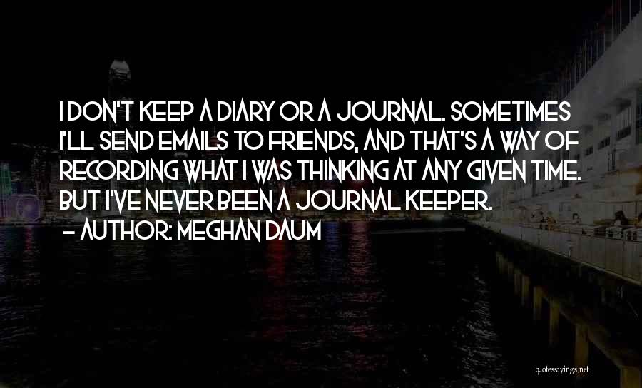 S Diary Quotes By Meghan Daum