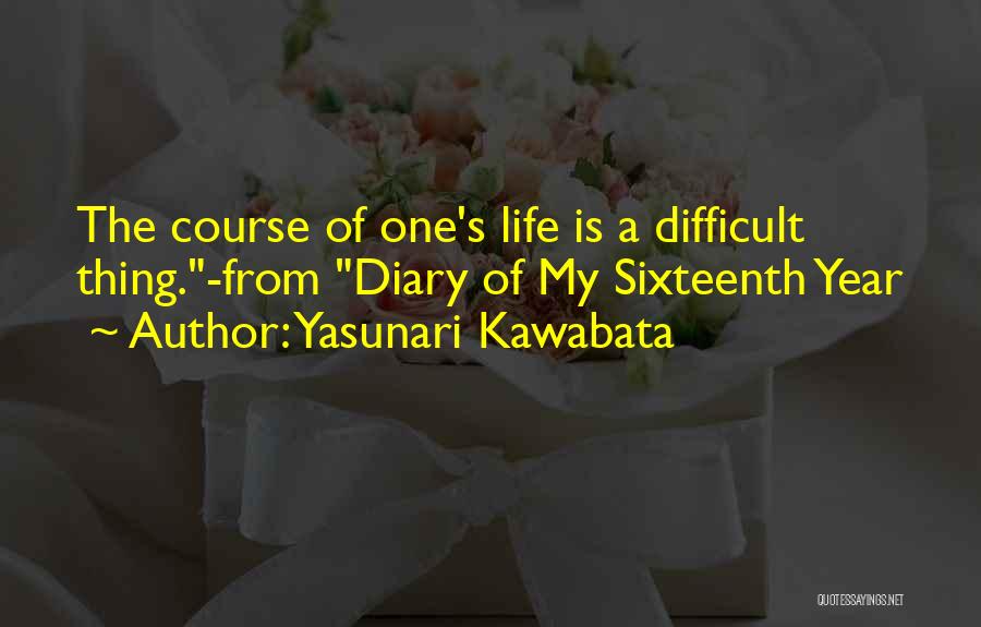 S Diary Quotes By Yasunari Kawabata