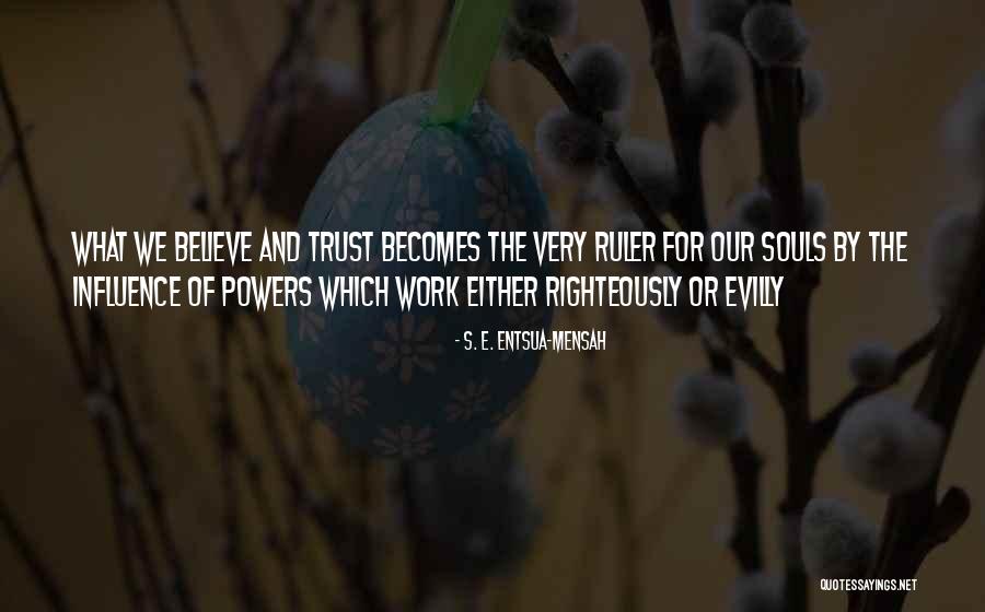 S. E. Entsua-Mensah Quotes 988217 S. E. Entsua-Mensah Quotes 988217