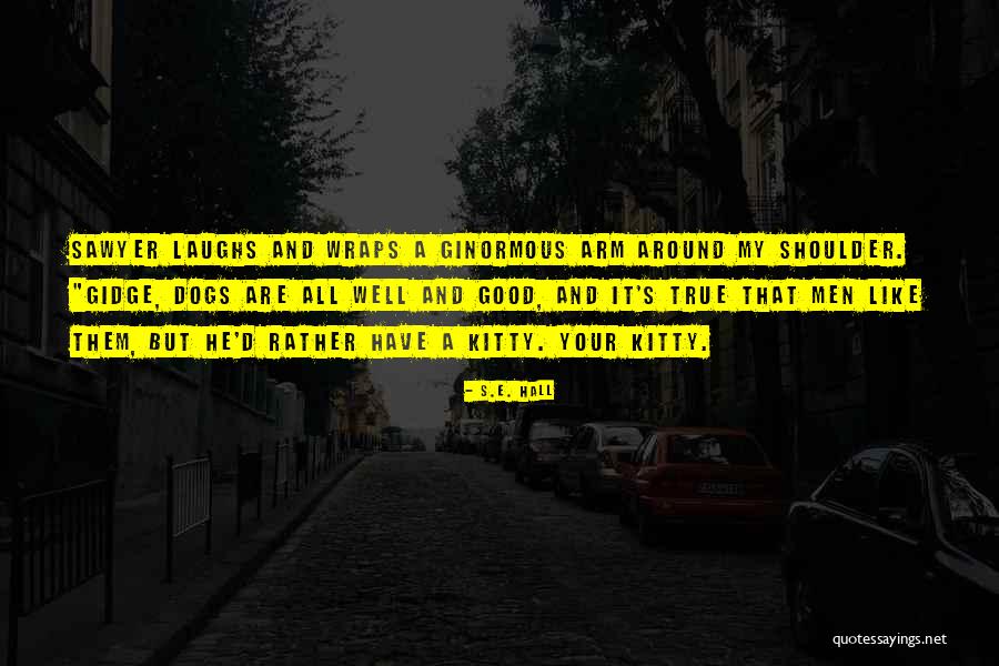 S.E. Hall Quotes 1512286 S.E. Hall Quotes 1512286