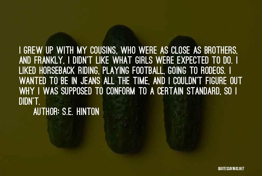 S.E. Hinton Quotes 1080017