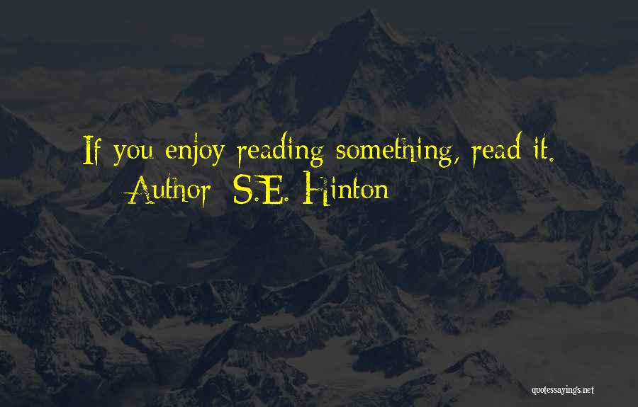 S.E. Hinton Quotes 1226818