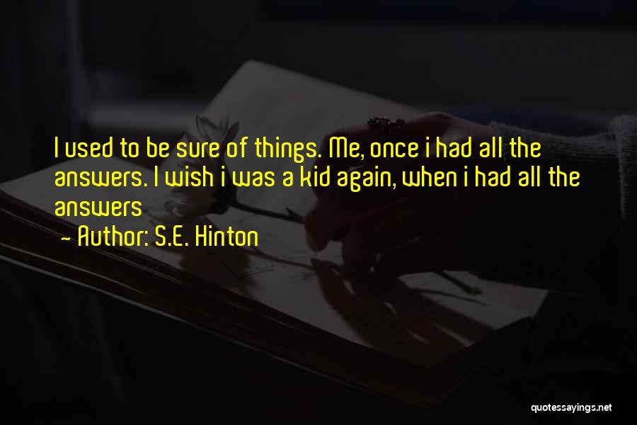 S.E. Hinton Quotes 1478998