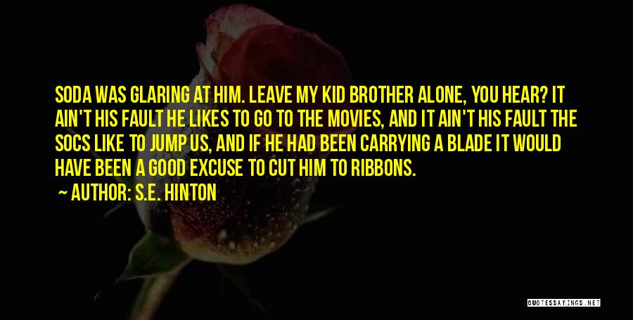 S.E. Hinton Quotes 1574346