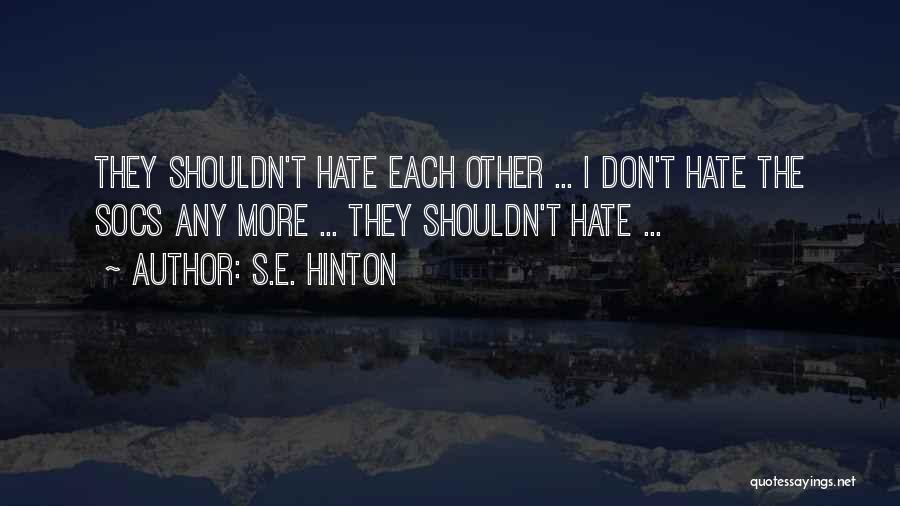 S.E. Hinton Quotes 1693587