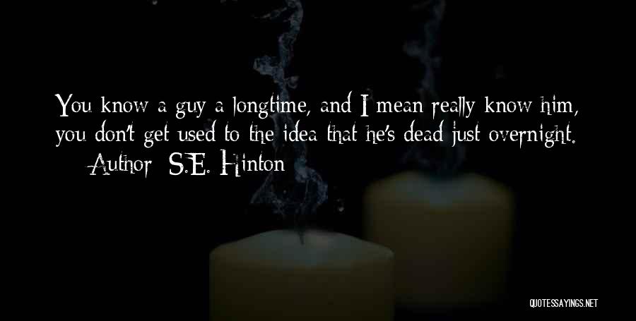 S.E. Hinton Quotes 2034551