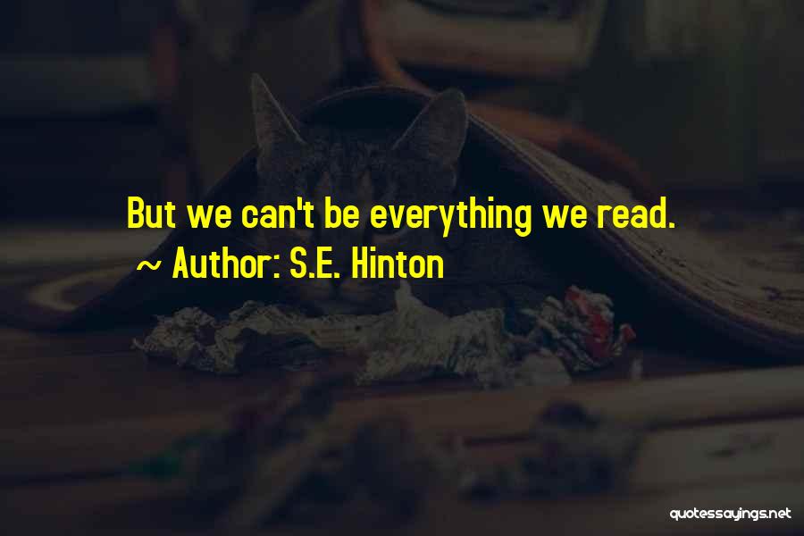 S.E. Hinton Quotes 255190