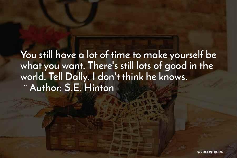 S.E. Hinton Quotes 784103