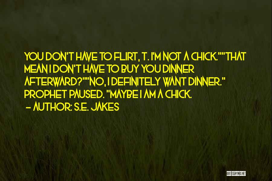 S.E. Jakes Quotes 1481301