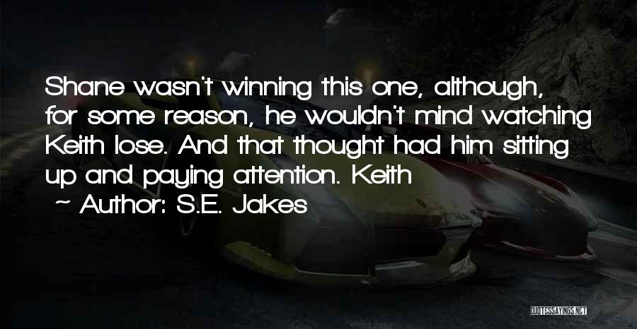 S.E. Jakes Quotes 1549464