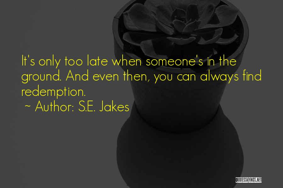 S.E. Jakes Quotes 282457