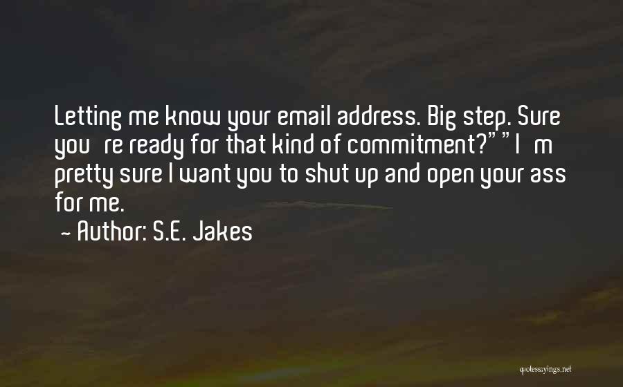 S.E. Jakes Quotes 596952