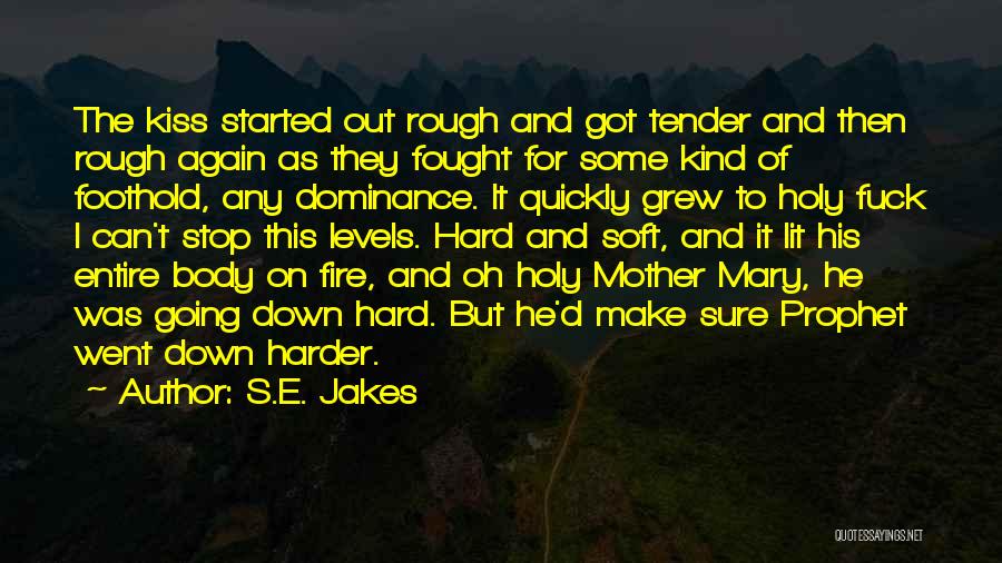 S.E. Jakes Quotes 759181