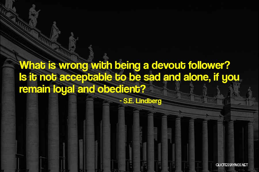 S.E. Lindberg Quotes 755535 S.E. Lindberg Quotes 755535