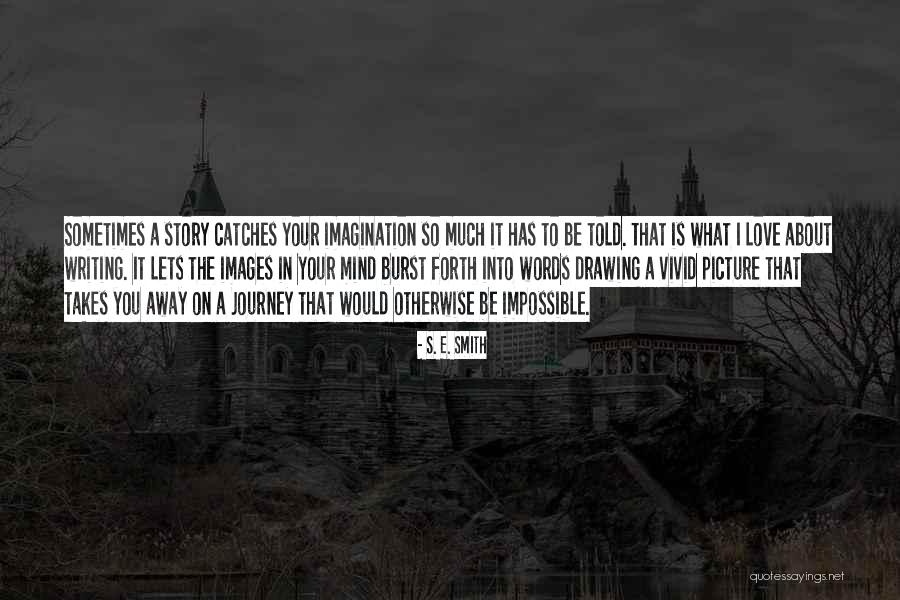 S. E. Smith Quotes 1565258 S. E. Smith Quotes 1565258