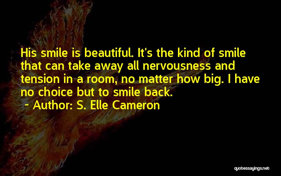 S. Elle Cameron Quotes 857915