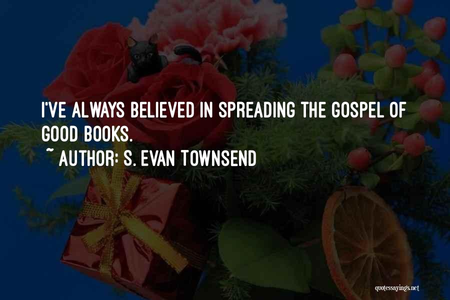 S. Evan Townsend Quotes 1450806