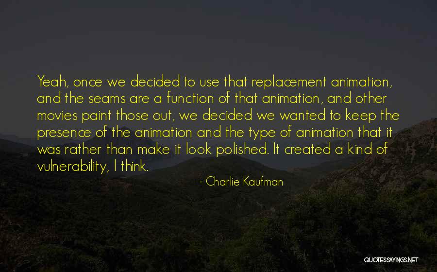 S Function Type Quotes By Charlie Kaufman S Function Type Quotes By Charlie Kaufman